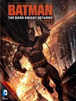 Бэтмен: Возвращение Темного рыцаря. Часть 2